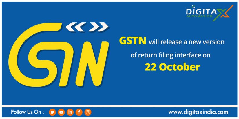 GSTN will release a new version of return filing interface on 22 October