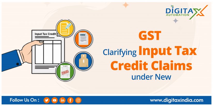 Clarifying Input Tax Credit Claims under New GST Rules